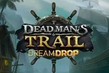 Dead Mans Trail Dream Drop